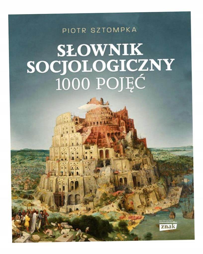 Słownik Socjologiczny. 1000 Pojęć Piotr Sztompka