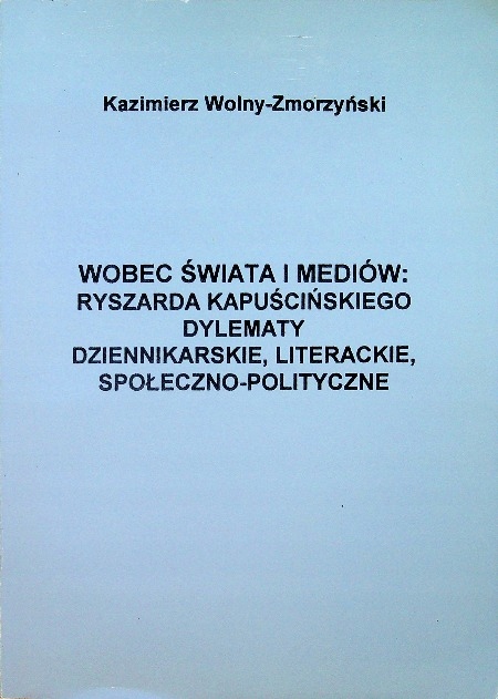 Wobec świata i mediów Ryszarda