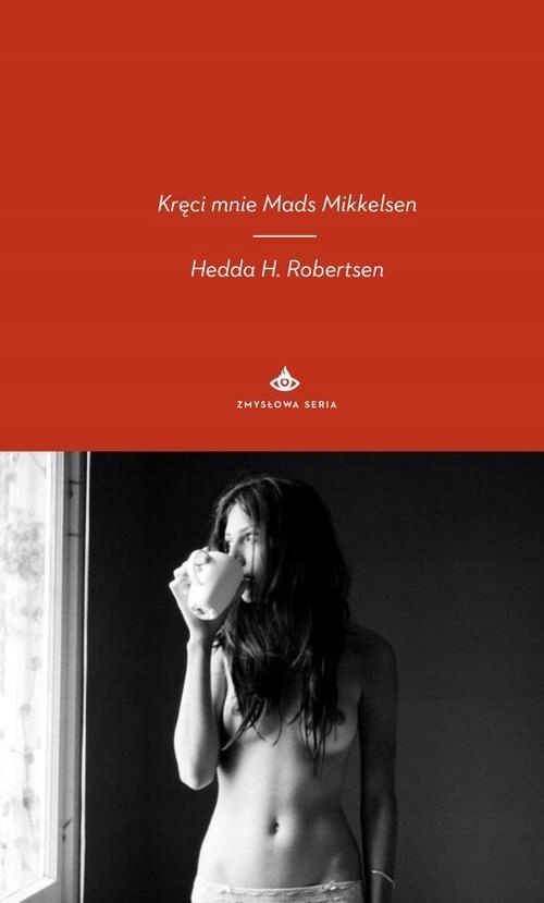 Kręci Mnie Mads Mikkelsen. Hedda H. Robertsen