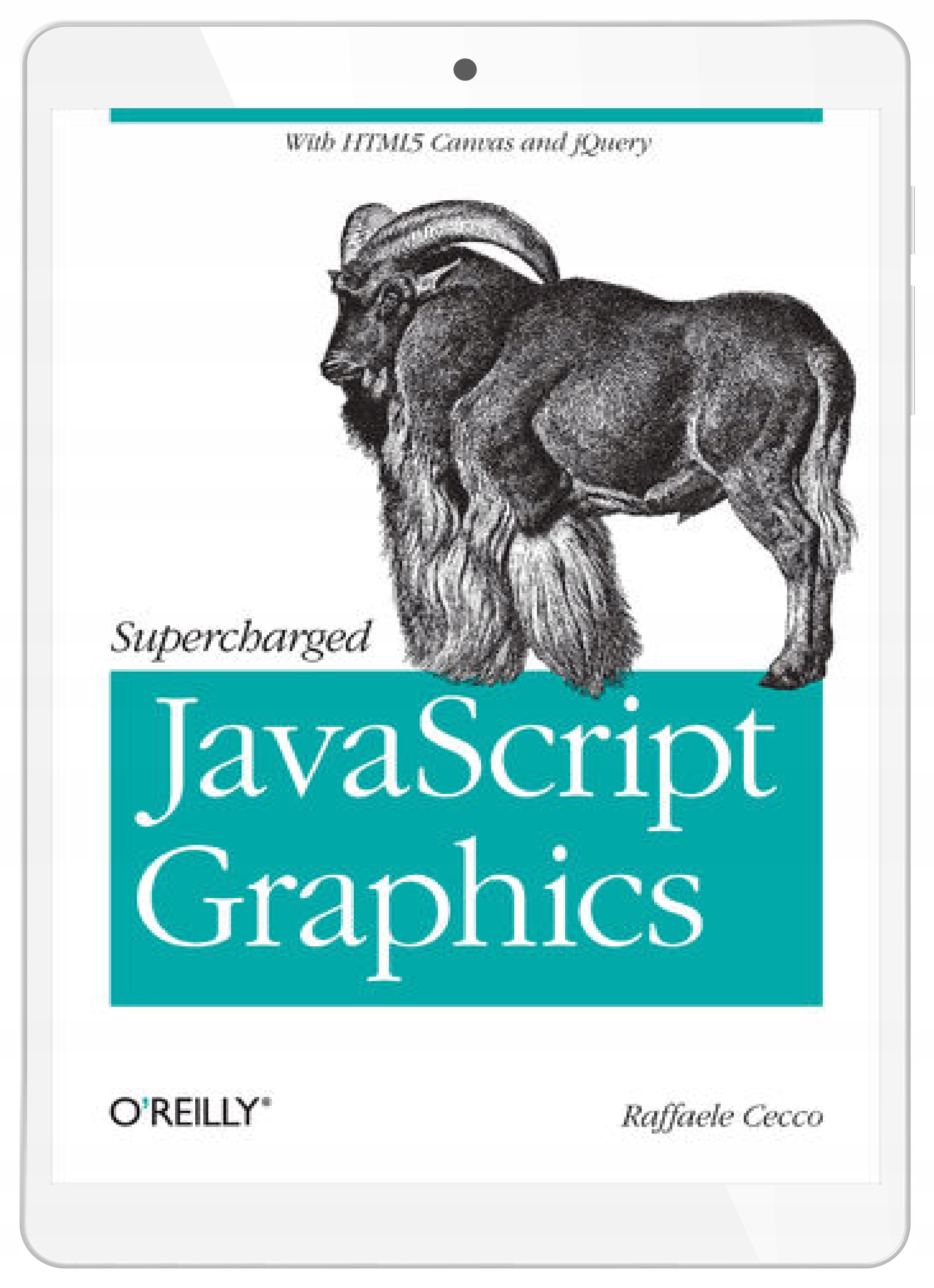 Supercharged JavaScript Graphics. with HTML5 canvas, jQuery, and More