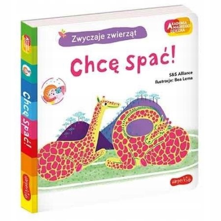 

Chcę spać. Akademia mądrego dziecka