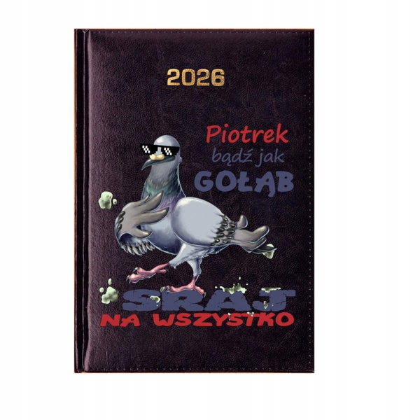 Kalendarz na 2026, A5, książkowy, z nadrukiem "Bądź jak gołąb..." imię