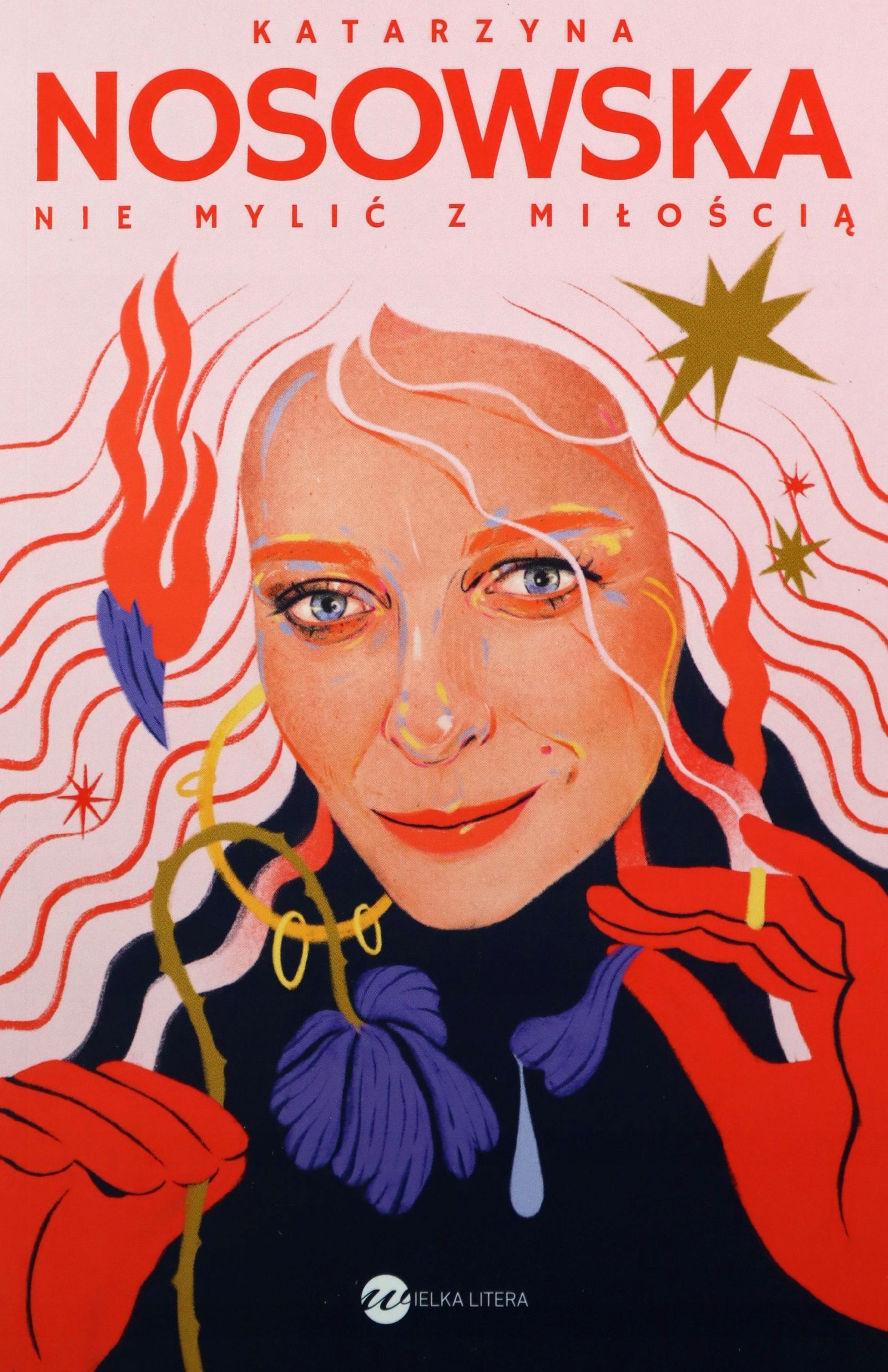 NIE MYLIĆ Z MIŁOŚCIĄ Katarzyna Nosowska Tytuł Nie mylić z miłością