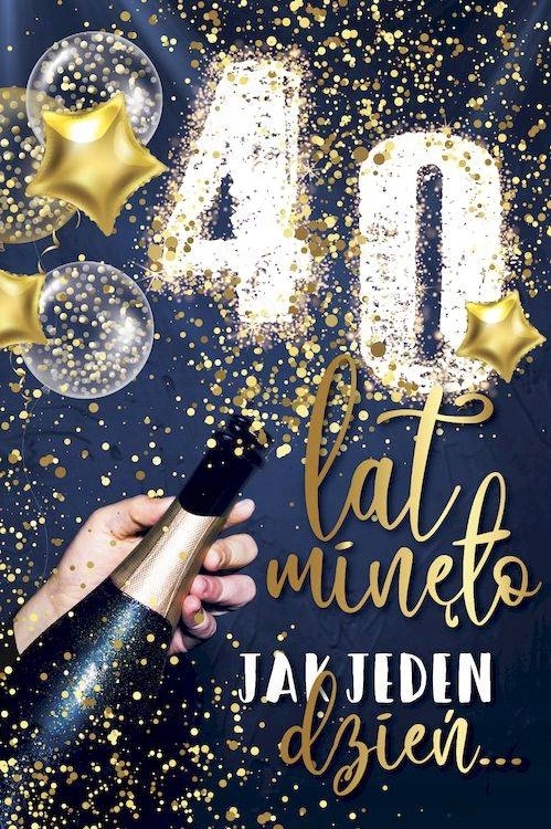 

Kartka grająca 40 lat minęło urodziny 40-dziestka