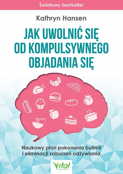 Jak uwolnić się od kompulsywnego objadania się / SKLEP WYDAWNICTWA