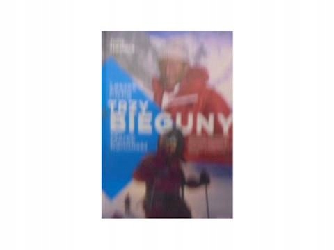 Trzy Bieguny. Opowiesc pierwszego zimowego zdobywc