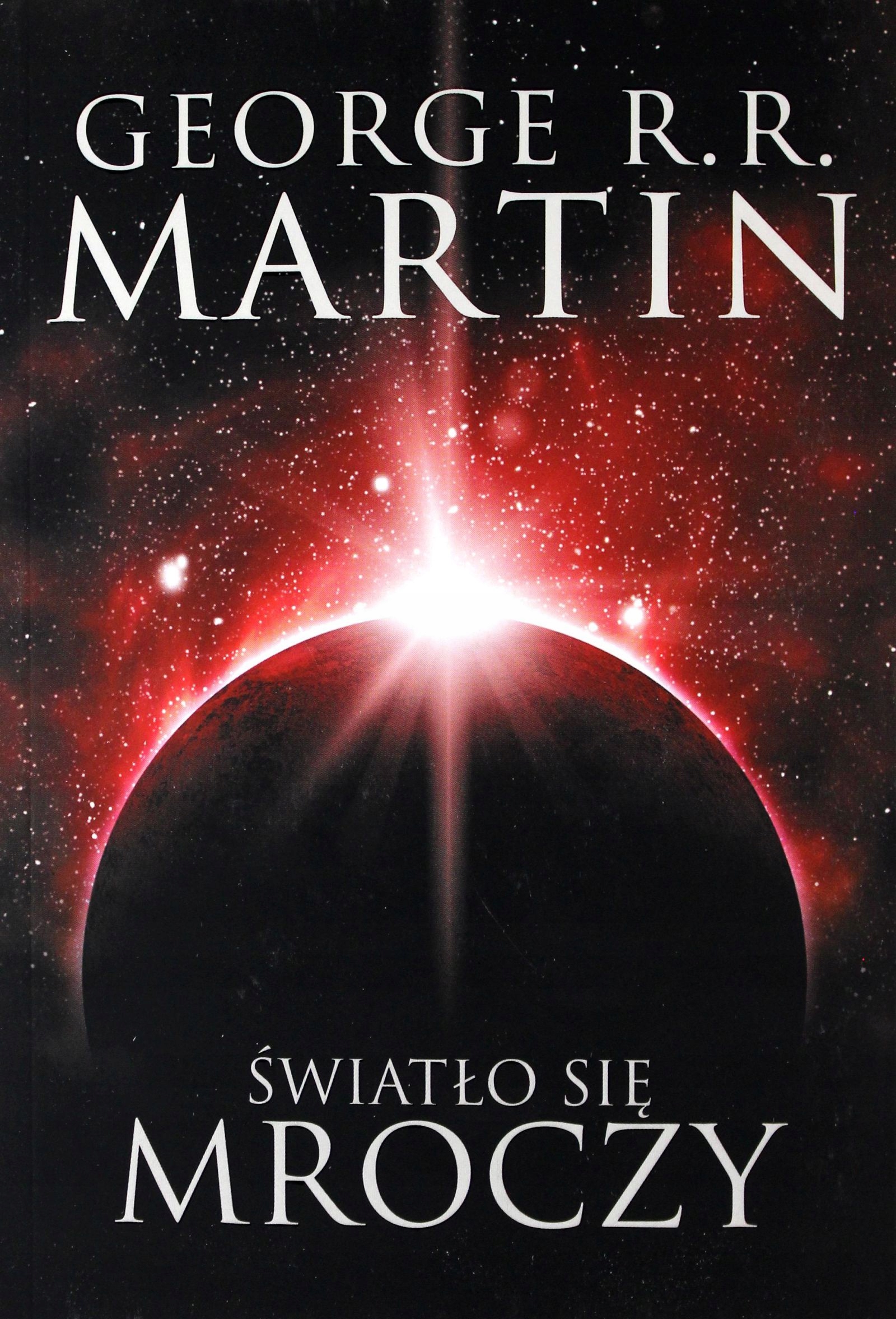 Światło Się Mroczy George R.r. Martin [książka]