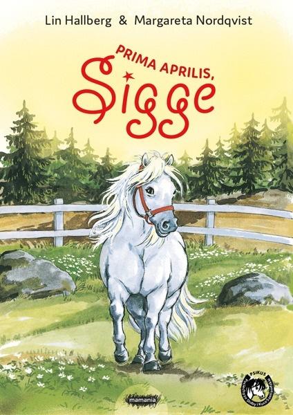 Prima aprilis Sigge Kniha pro pětileté dítě Čtení Pohádková knížka Pohádka