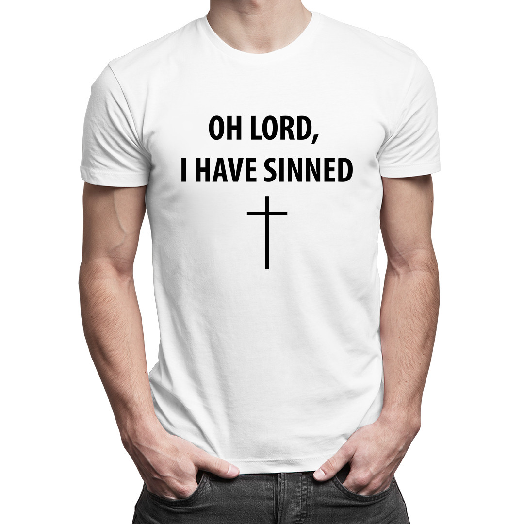 

Oh Lord, I Have Sinned - koszulka dla niego