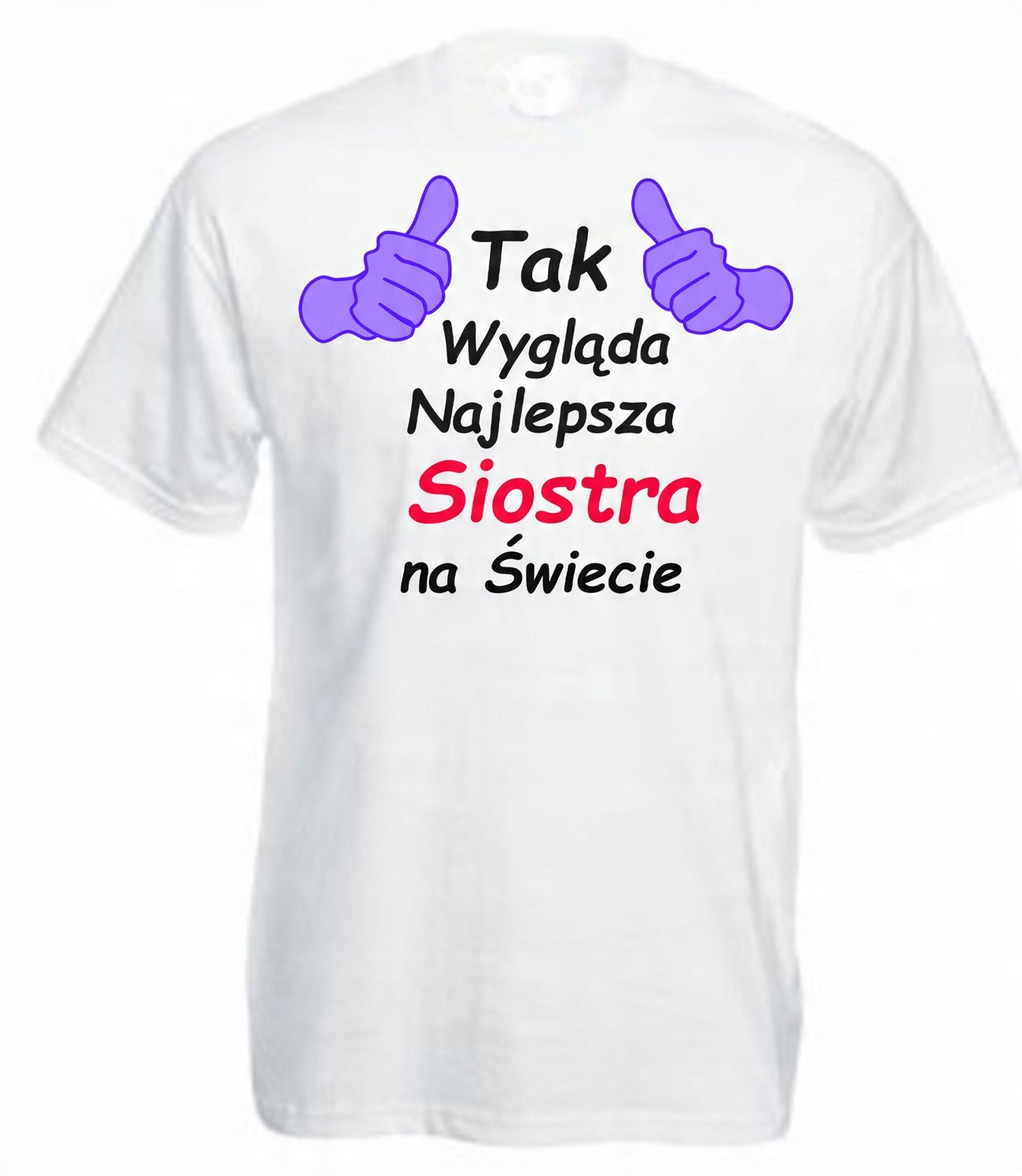 

Koszulka Tak Wygląda Najlepsza Siostra