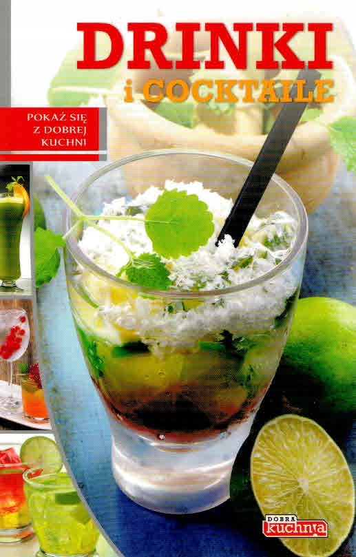 Drinki i cocktaile Dobra kuchnia