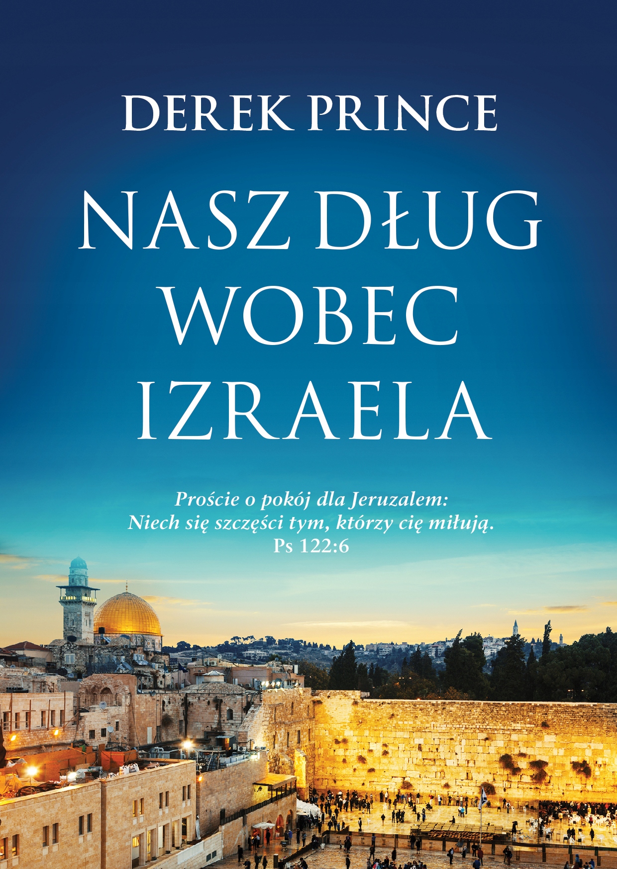 Nasz dług wobec Izraela Derek Prince