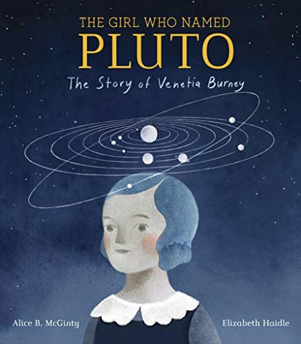 GIRL WHO NAMED PLUTO: THE STORY OF VENETIA BURNEY - Alice B. McGinty KSIĄŻK