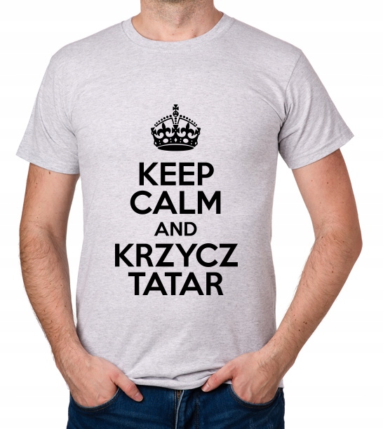 

koszulka Keep Calm And Krzycz Tatar prezent