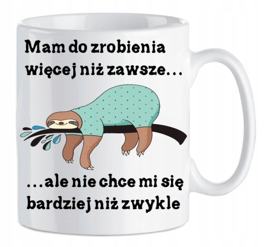 

Kubek ceramiczny śmieszny Leniwiec Nie chce mi się