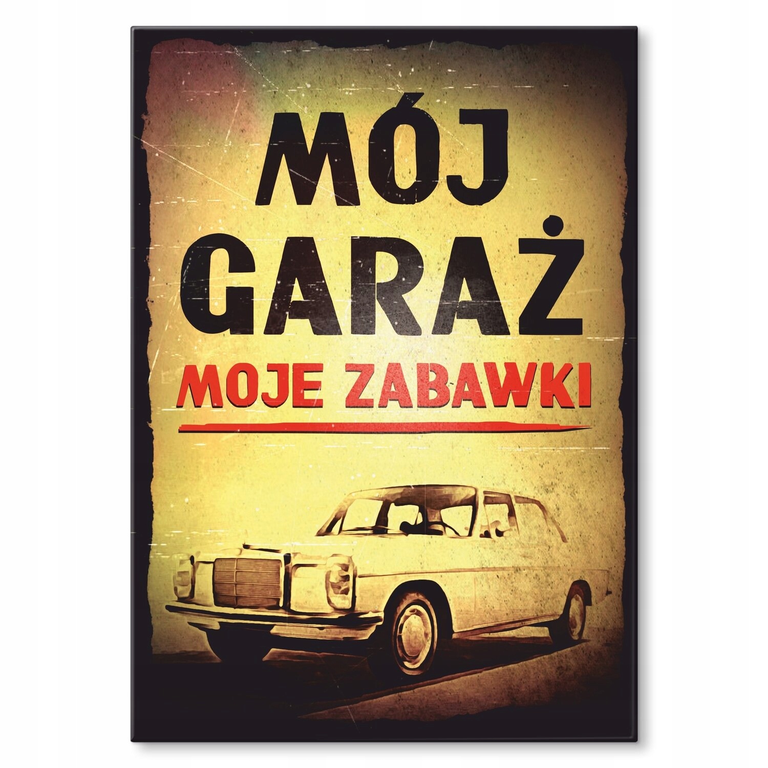 Kovový plakát Moje garáž W115 Šidítko Plech 42 x 59,4 cm Dárek