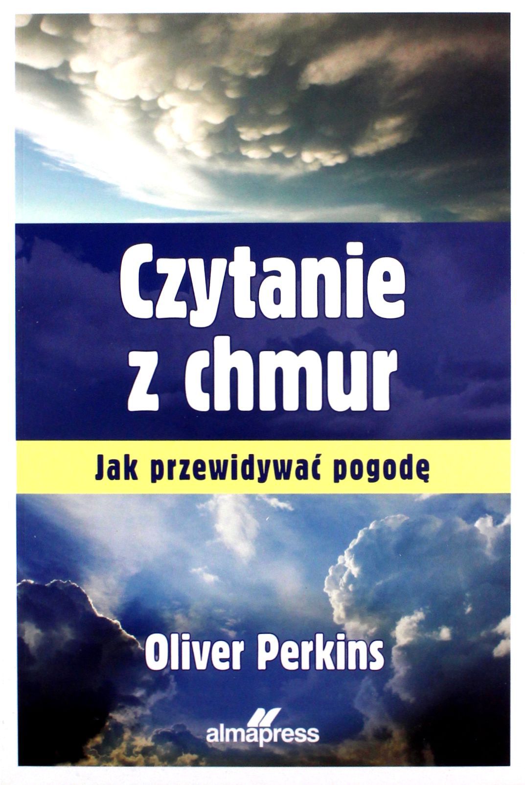 

Czytanie Z Chmur. Jak Przewidywać Pogodę Oliver