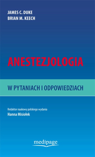 

Anestezjologia W Pytaniach I Odpowiedziach Nowa