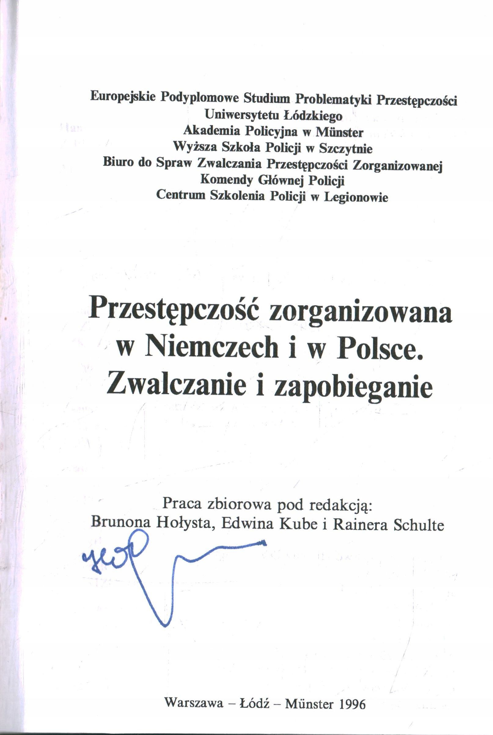 PRZESTĘPCZOŚĆ ZORGANIZOWANA W NIEMCZECH I W POLSCE BRUNON HOŁYST + AUTOGRAF