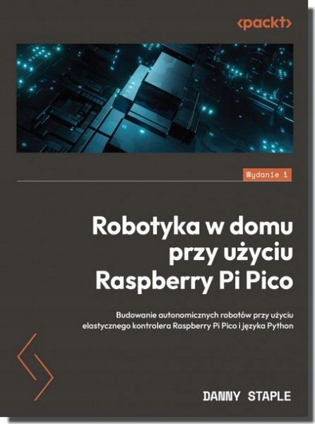 Robotyka w domu przy użyciu Raspberry Pi Pico Staple Danny