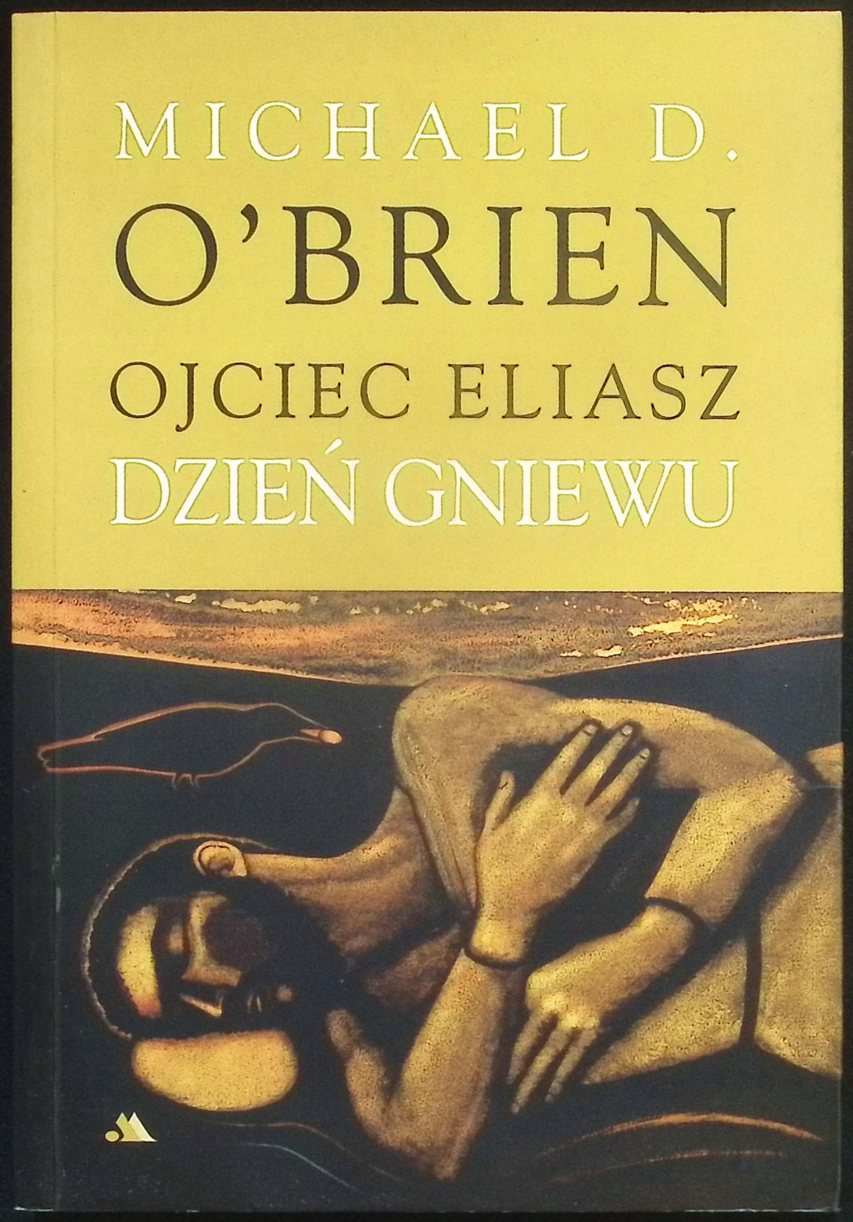 Ojciec Eliasz Dzień gniewu Michael D. O'Brien