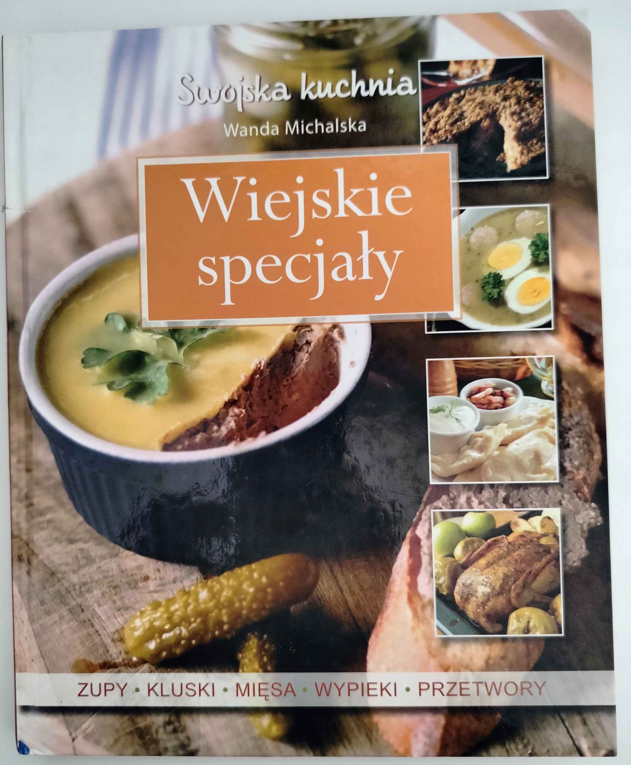 WIEJSKIE SPECJAŁY , SWOJSKA KUCHNIA - Michalska - książka kucharska