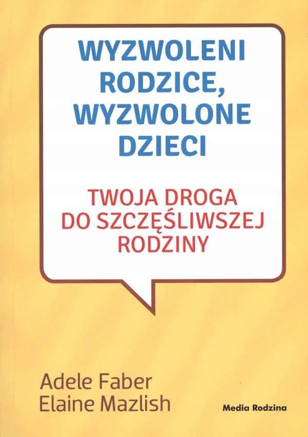 

Wyzwoleni rodzice, wyzwolone dzieci