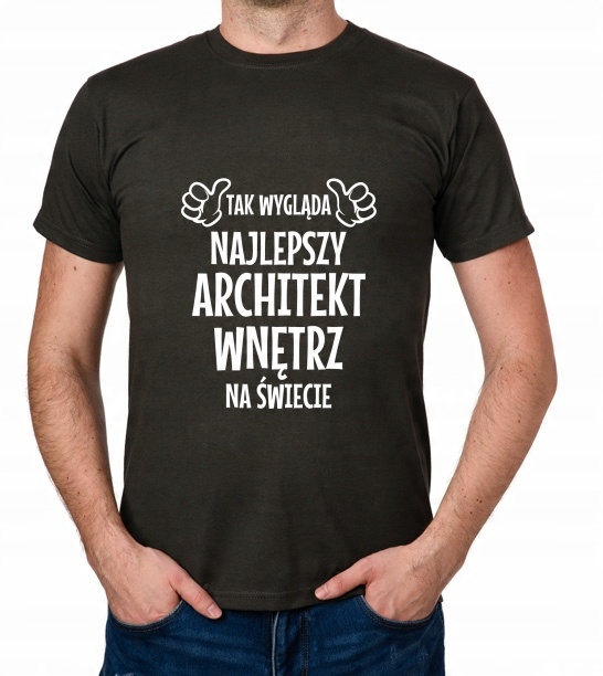 

koszulka Najlepszy Architekt Wnętrz prezent