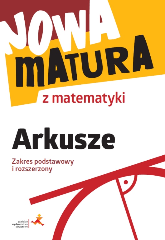 

Nowa matura z matematyki Arkusze maturalne ZPiR