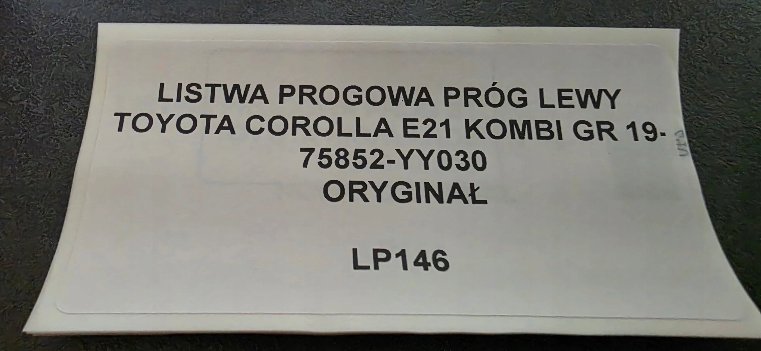 moulding threshold threshold left TOYOTA COROLLA E21 KOMBI GR 19- 75852-YY030
