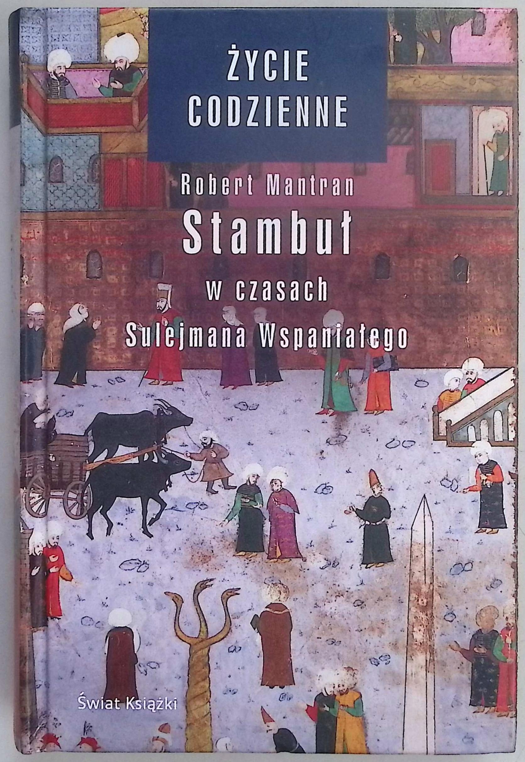 Stambuł w czasach Sulejmana Wspaniałego Robert Mantran