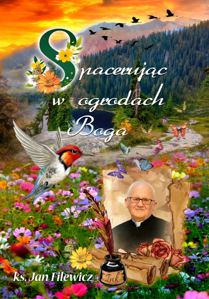Spacerując w ogrodach Boga - ks. Jan Filewicz