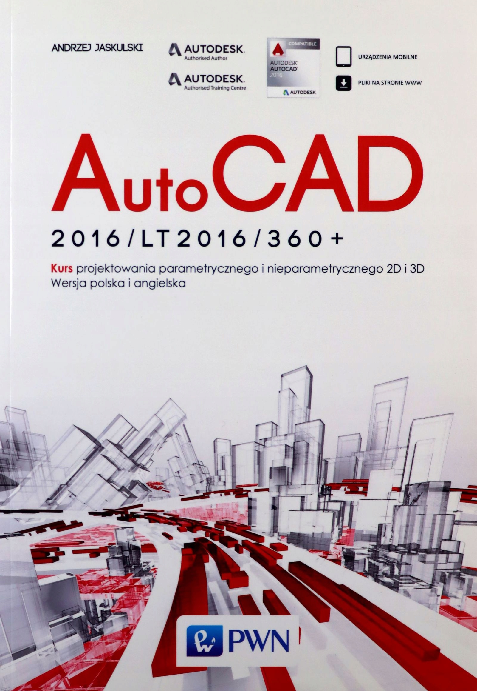 AUTOCAD 2016/LT2016/360+ KURS PROJEKTOWANIA PARAME