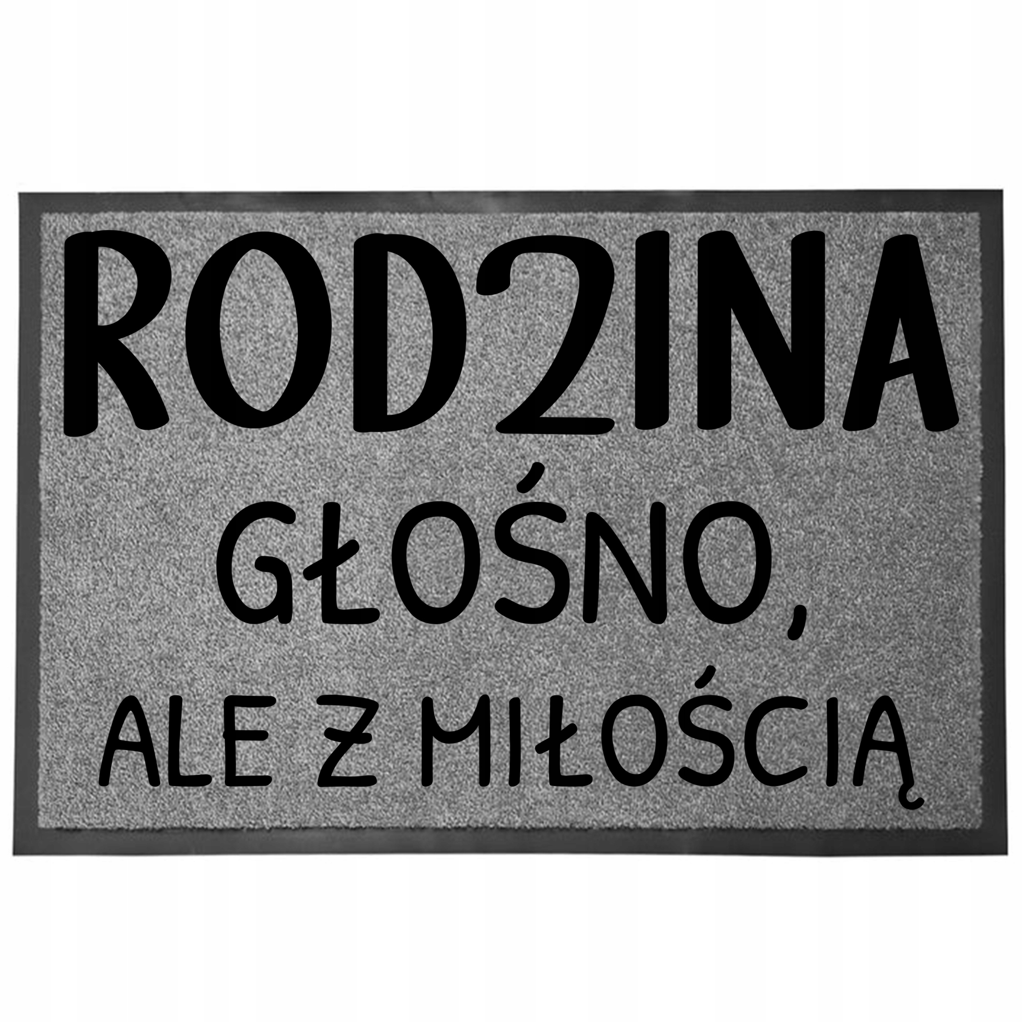 Wycieraczka Szara Podłogowa Wejściowa 60X40 Pod Drzwi Humor Rodzina Głośno