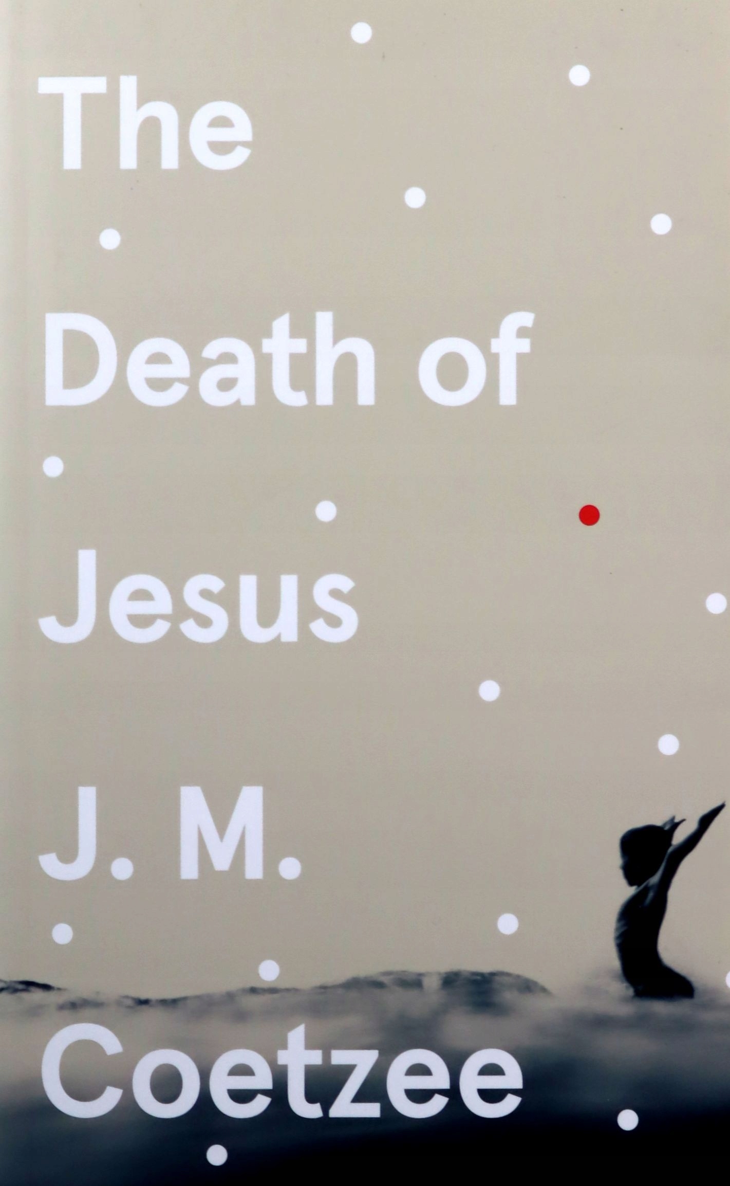 THE DEATH OF JESUS - J.M. Coetzee (KSIĄŻKA)