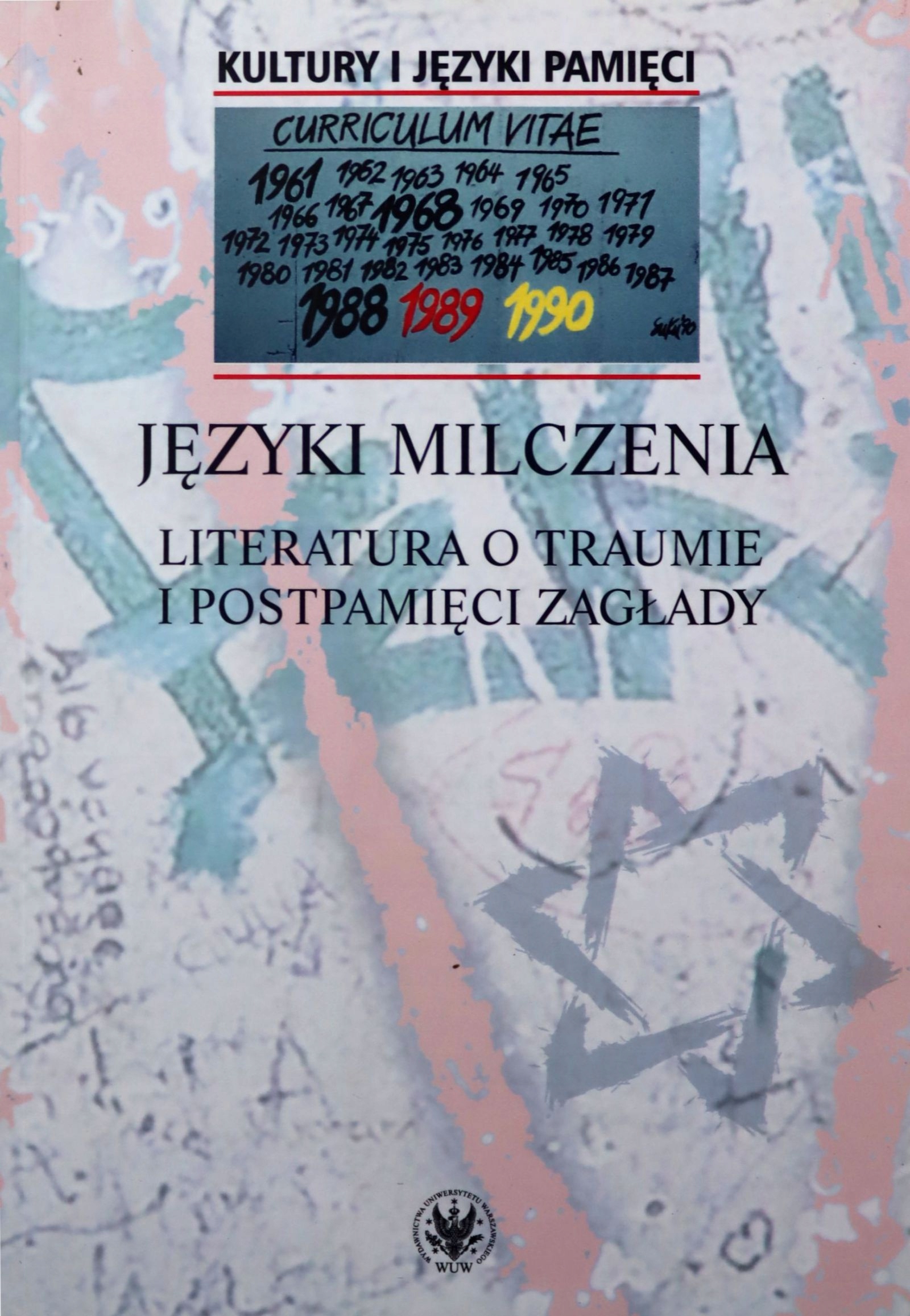 

Języki Milczenia Literatura O Traumie I Postpamięc