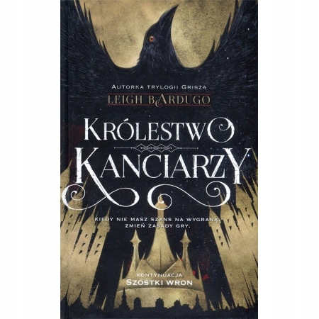 

Królestwo kanciarzy. Szóstka wron. Część 2