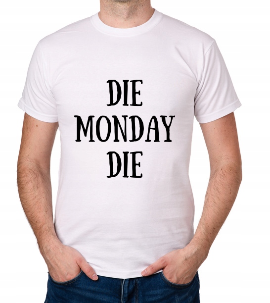 

koszulka Die Monday Die prezent