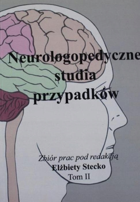 Neurologopedyczne Studia Przypadków T.2 Elżbieta..