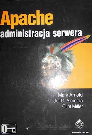 Apache administracja serwera - Mark Arnold