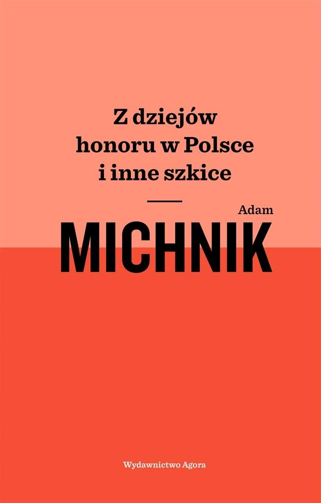 Z Dziejów Honoru W Polsce I Inne Szkice Adam..