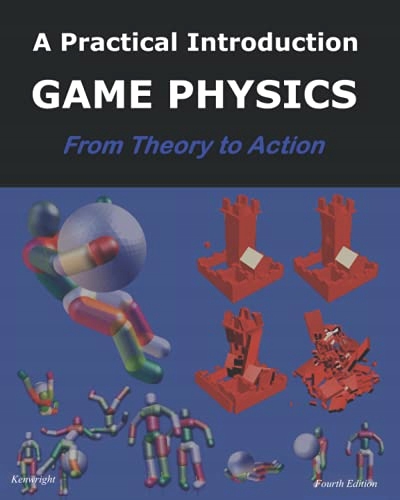 Kenwright Game Physics: A Practical Introduction