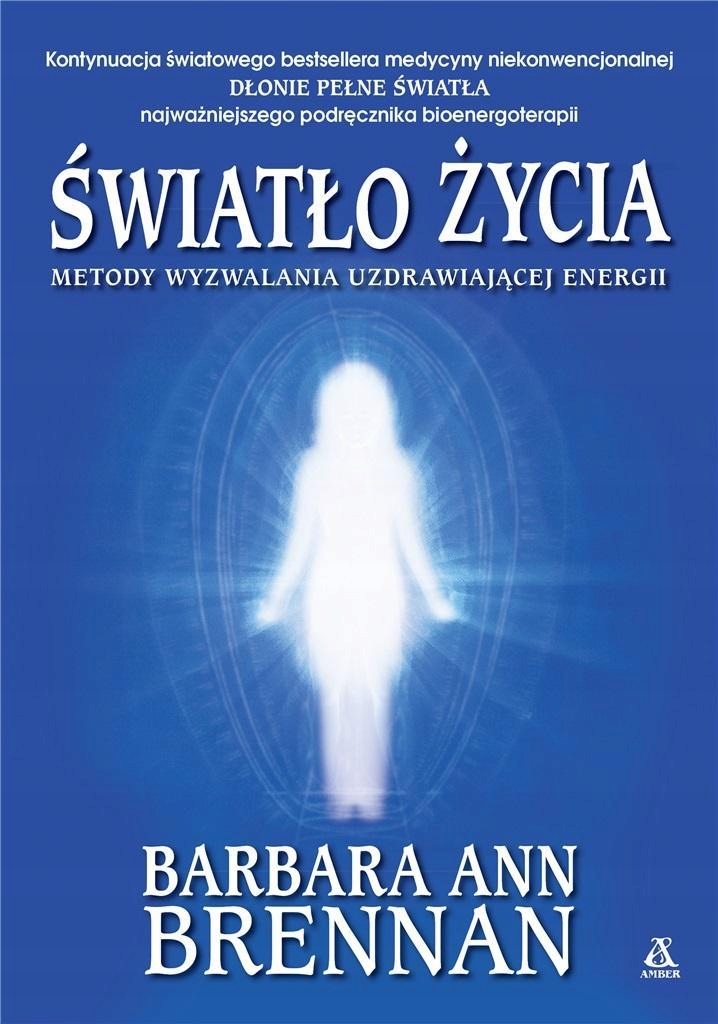 

Światło Życia, Barbara Ann Brennan