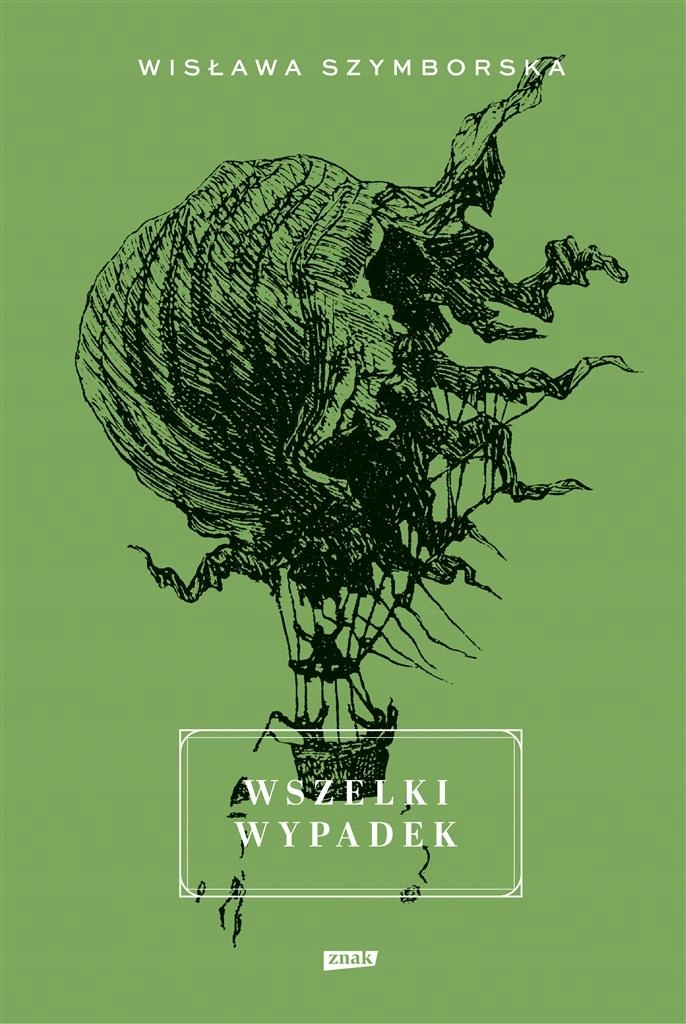 WSZELKI WYPADEK W. 2022 WISŁAWA SZYMBORSKA