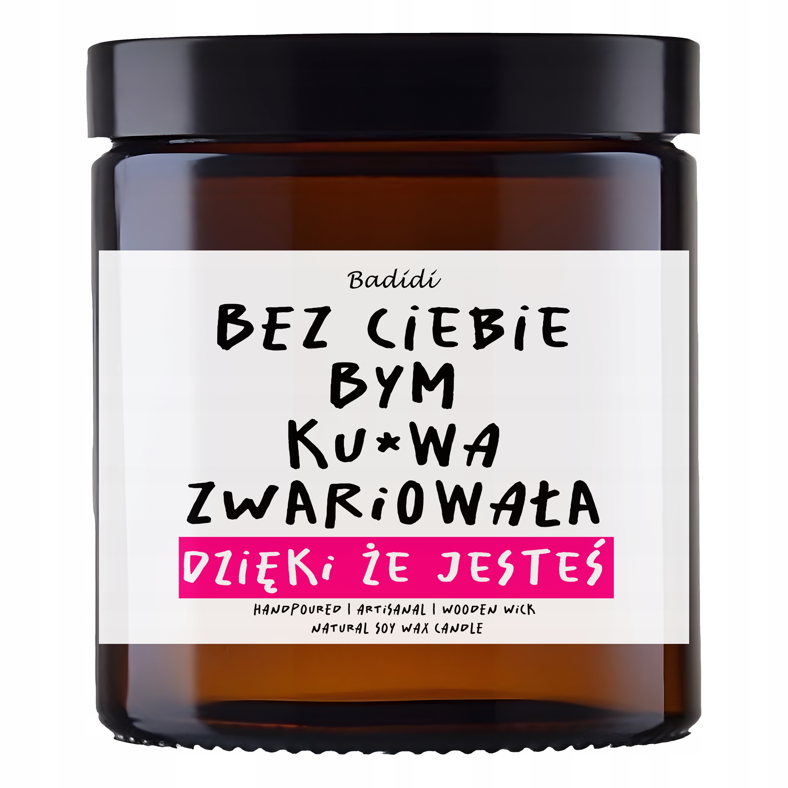 PREZENT DLA PRZYJACIÓŁKI ŚWIECA BEZ CIEBIE BYM ZWARIOWAŁA DZIĘKI ŻE JESTEŚ