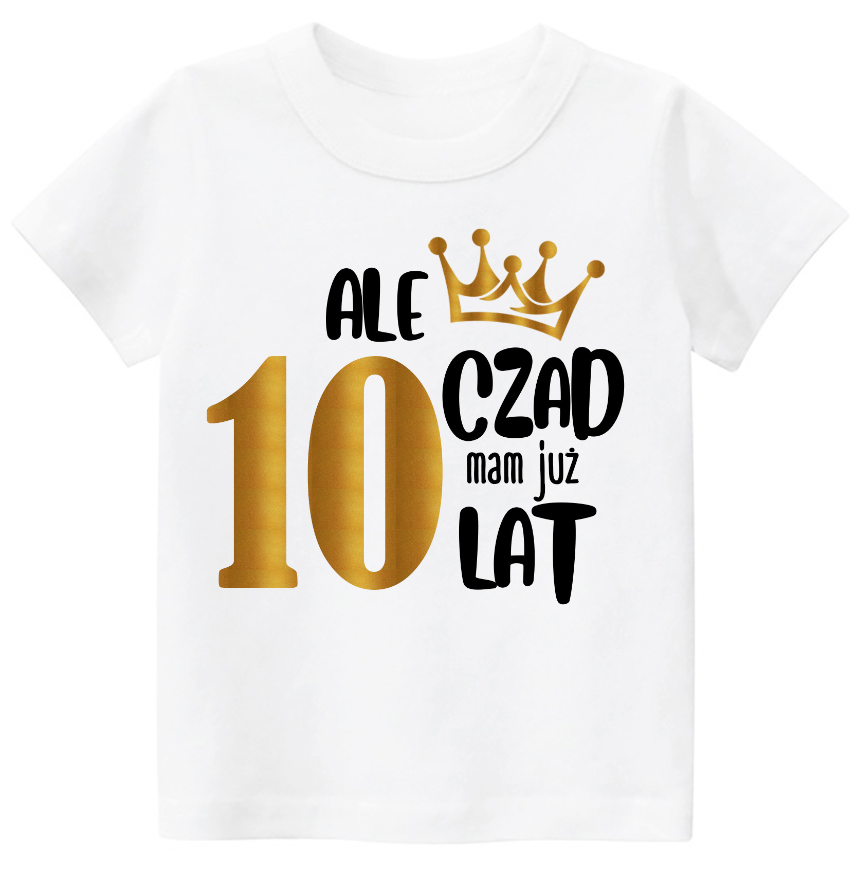 

Koszulka Urodziny 9 Lat Ale czad mam 10 lat r. 146