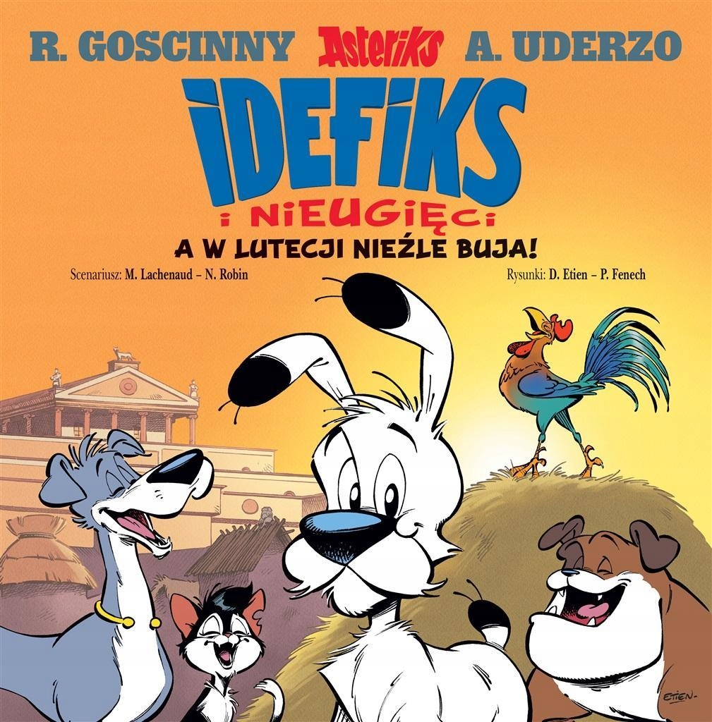 Idefix I Nieugięci T.3 A W Lutecji Nieźle Buja!