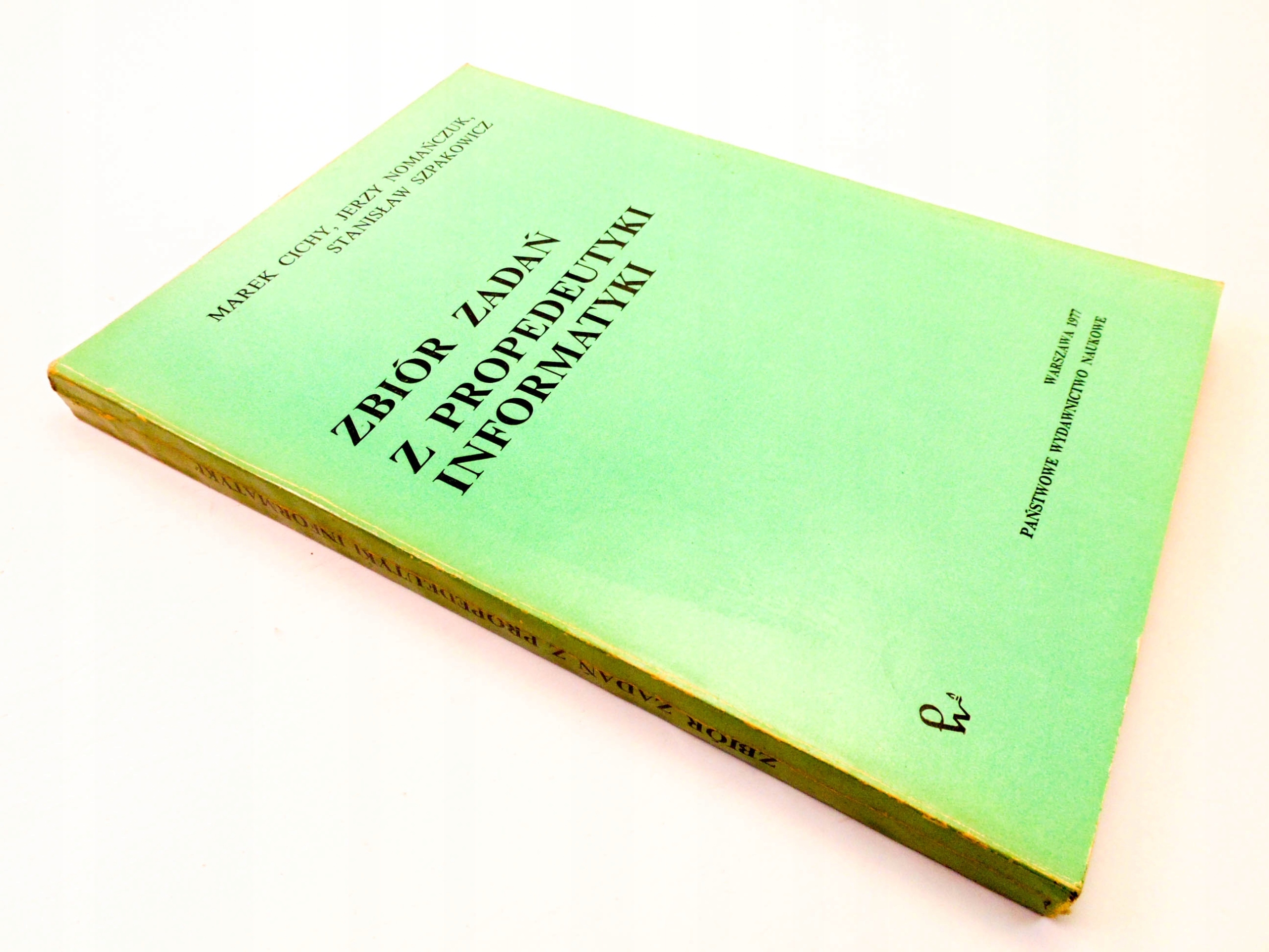 MAREK CICHY ZBIÓR ZADAŃ Z PROPEDEUTYKI INFORMATYKI