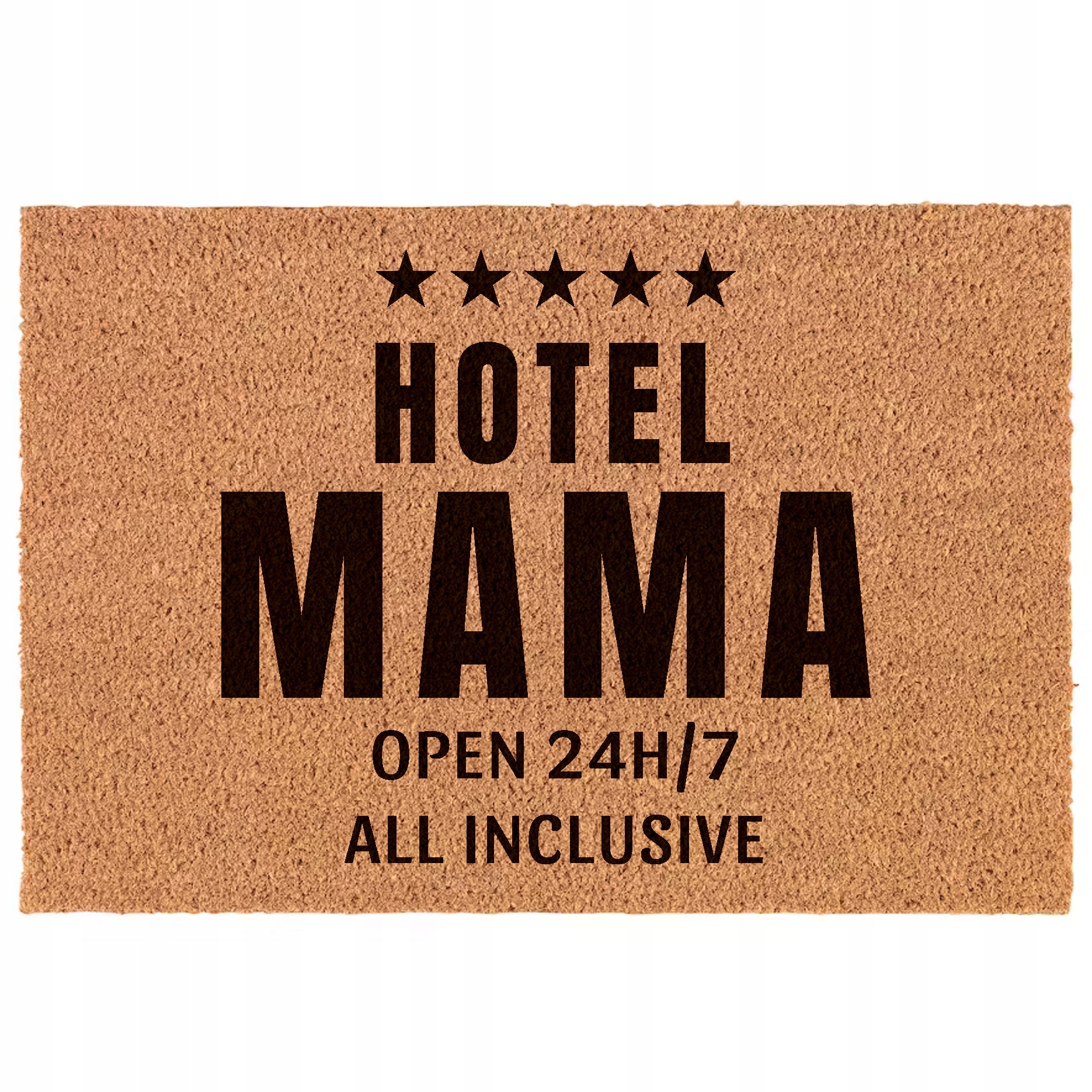 

Wycieraczka dla Mamy Hotel Mama 24/7 All Inclusive