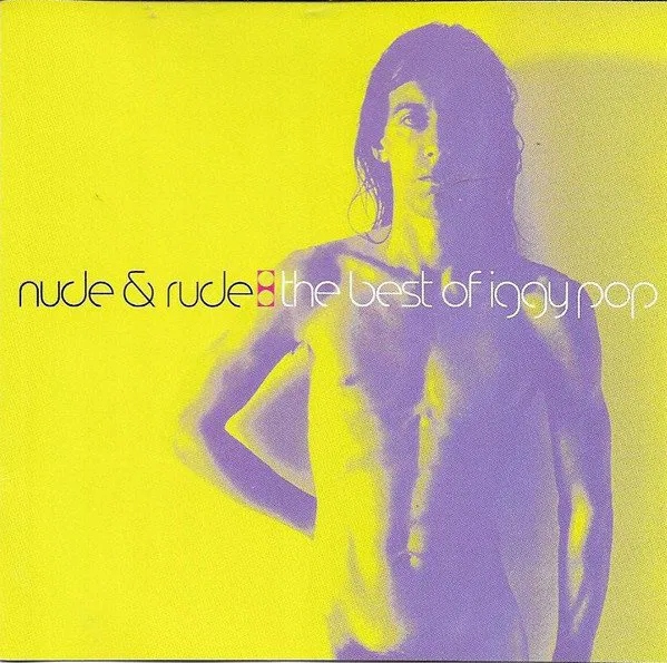 Pop Iggy: Nude & Rude: The Best Of Iggy Pop CD